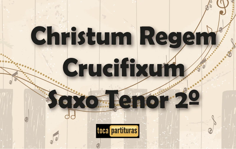 Imagen de Christum regem crucifixum saxo tenor 2º