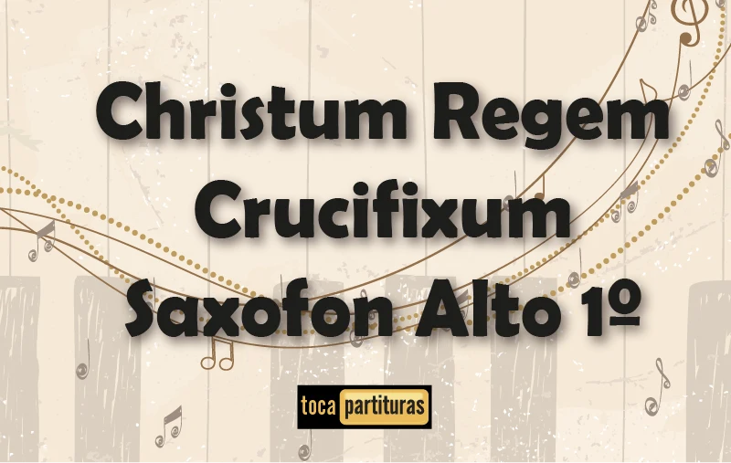 Imagen de Christum regem crucifixum saxofon alto 1º