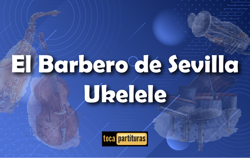Imagen de El barbero de sevilla ukelele 01