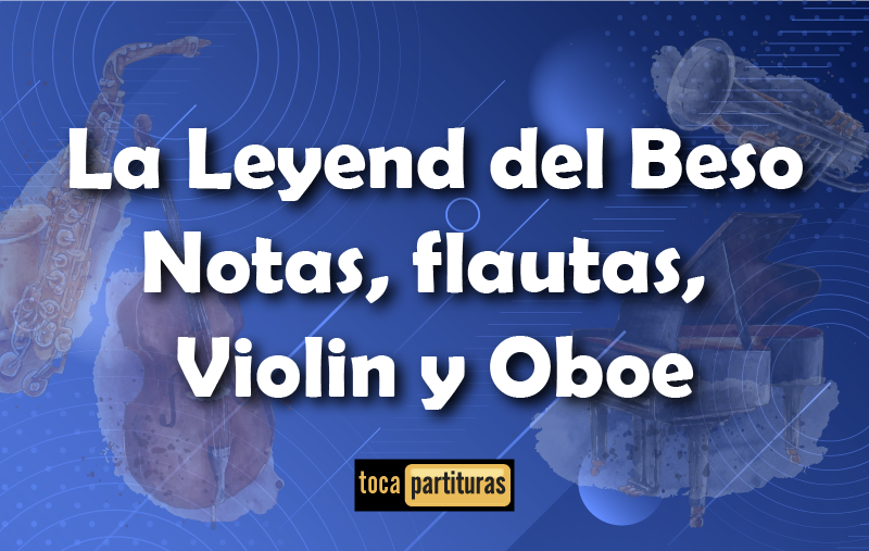 Imagen de La leyenda del beso notas flautas oboe y violin