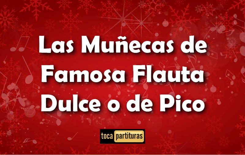 Imagen de Las muñecas de famosa flauta dulce o de pico villancicos