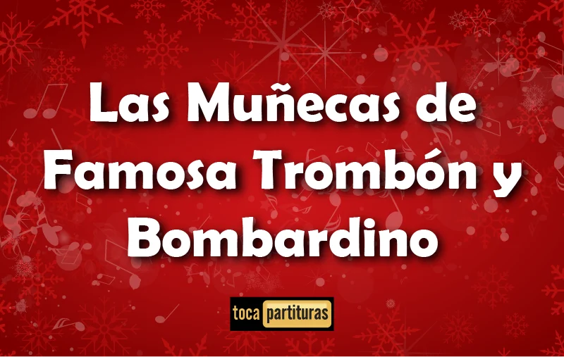 Imagen de Las muñecas de famosa trombon y bombardino villancicos