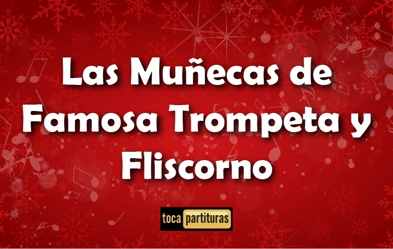 Imagen de Las muñecas de famosa trompeta y fliscorno villancicos