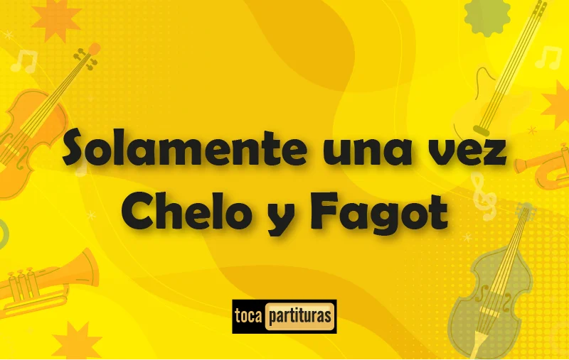 Imagen de Solamente una vez chelo fagot