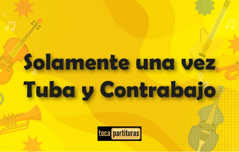 Imagen de Solamente una vez tuba contrabajo